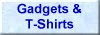 Gadget & T - Shirts